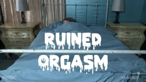 Ruined Orgasm - There s no pleasurable release when your orgasm is abandoned